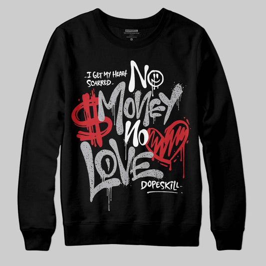 Jordan 4 OG “White Cement” DopeSkill Sweatshirt No Money No Love Typo Graphic Streetwear - Black