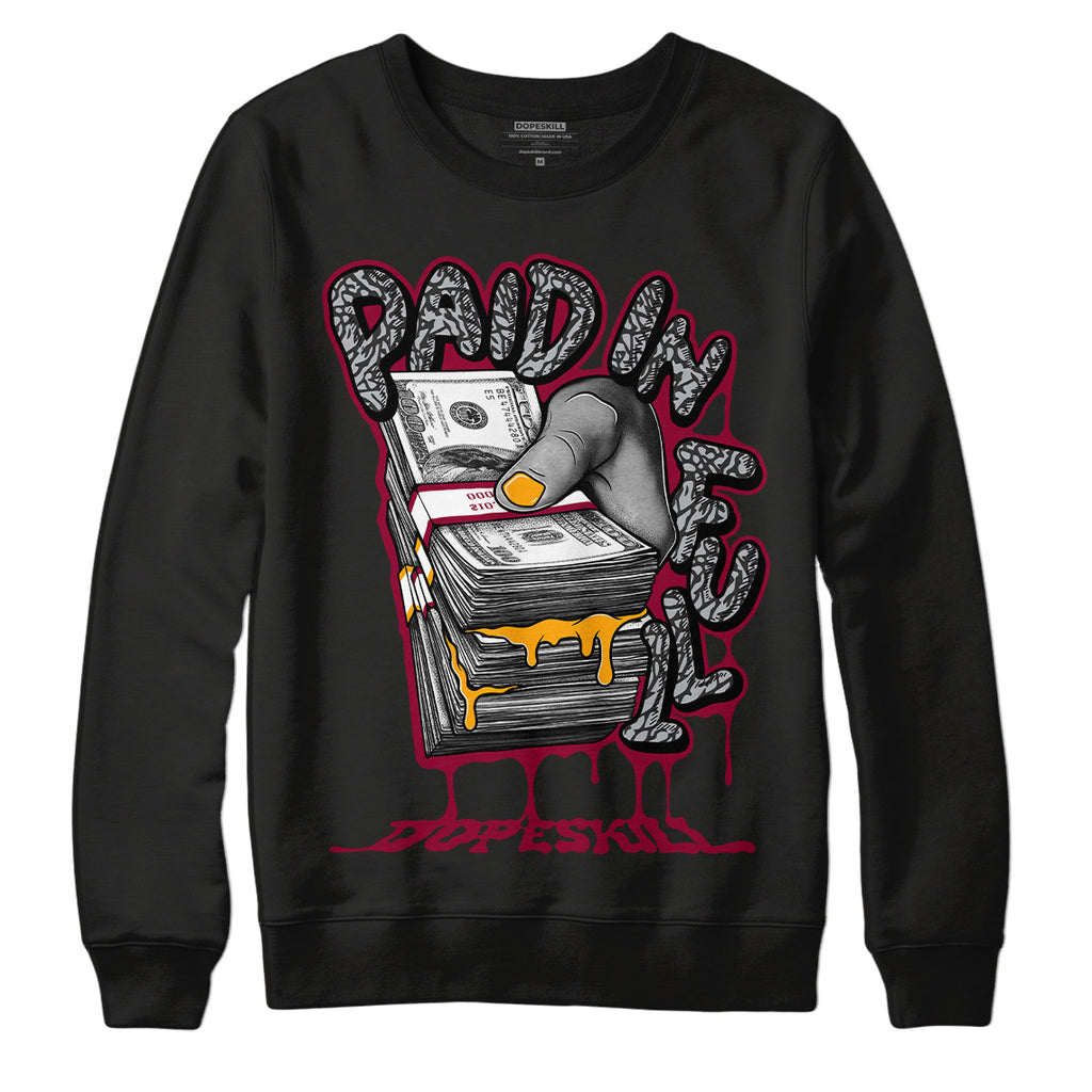 Jordan 3 Cardinal Red DopeSkill Sweatshirt Paid In Full Graphic Streetwear - Black