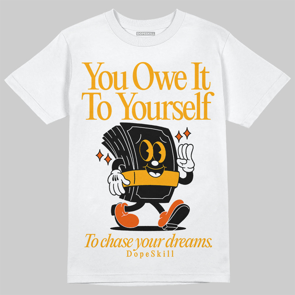 Jordan 12 Retro Black Taxi DopeSkill T-Shirt Owe It To Yourself Graphic Streetwear - White