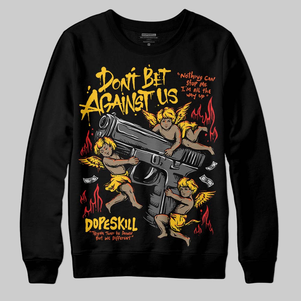 Yellow Sneakers DopeSkill Sweatshirt Don't Bet Against Us Graphic Streetwear - Black