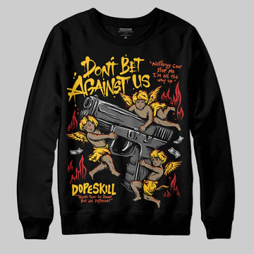 Yellow Sneakers DopeSkill Sweatshirt Don't Bet Against Us Graphic Streetwear - Black