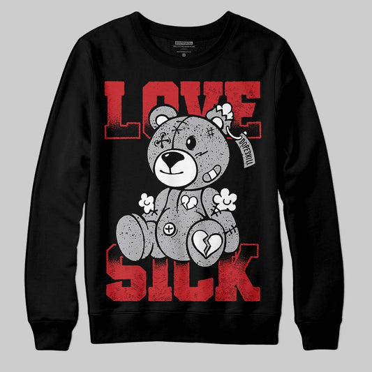 Jordan 4 OG “White Cement” DopeSkill Sweatshirt Love Sick Graphic Streetwear - Black