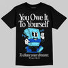 Dunk Low Argon DopeSkill T-Shirt Owe It To Yourself Graphic Streetwear - Black