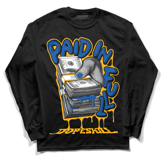 Dunk Blue Jay and University Gold DopeSkill Long Sleeve T-Shirt Paid In Full Graphic Streetwear - Black