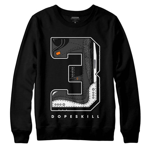 Jordan 3 Retro 'Fear Pack' DopeSkill Sweatshirt No.3 Graphic Streetwear - Black