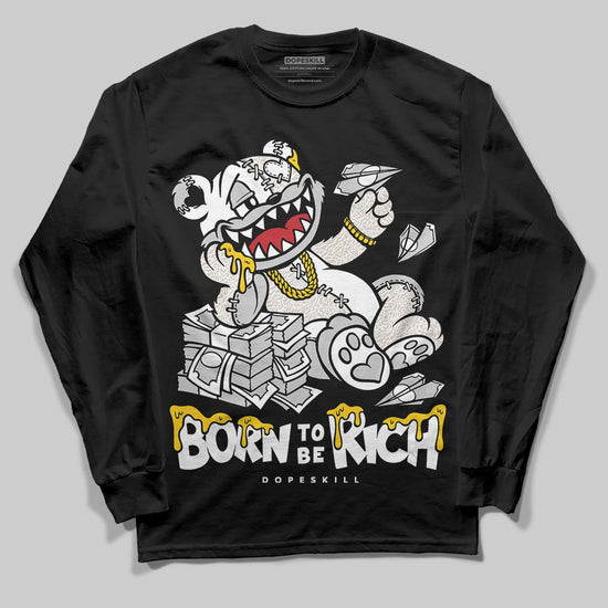 Jordan 3 Retro Pure Money DopeSkill Long Sleeve T-Shirt Born To Be Rich Graphic Streetwear - Black
