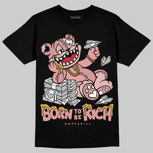 Jordan 40 “Dusty Rose” DopeSkill T-Shirt Born To Be Rich Graphic Streetwear - Black