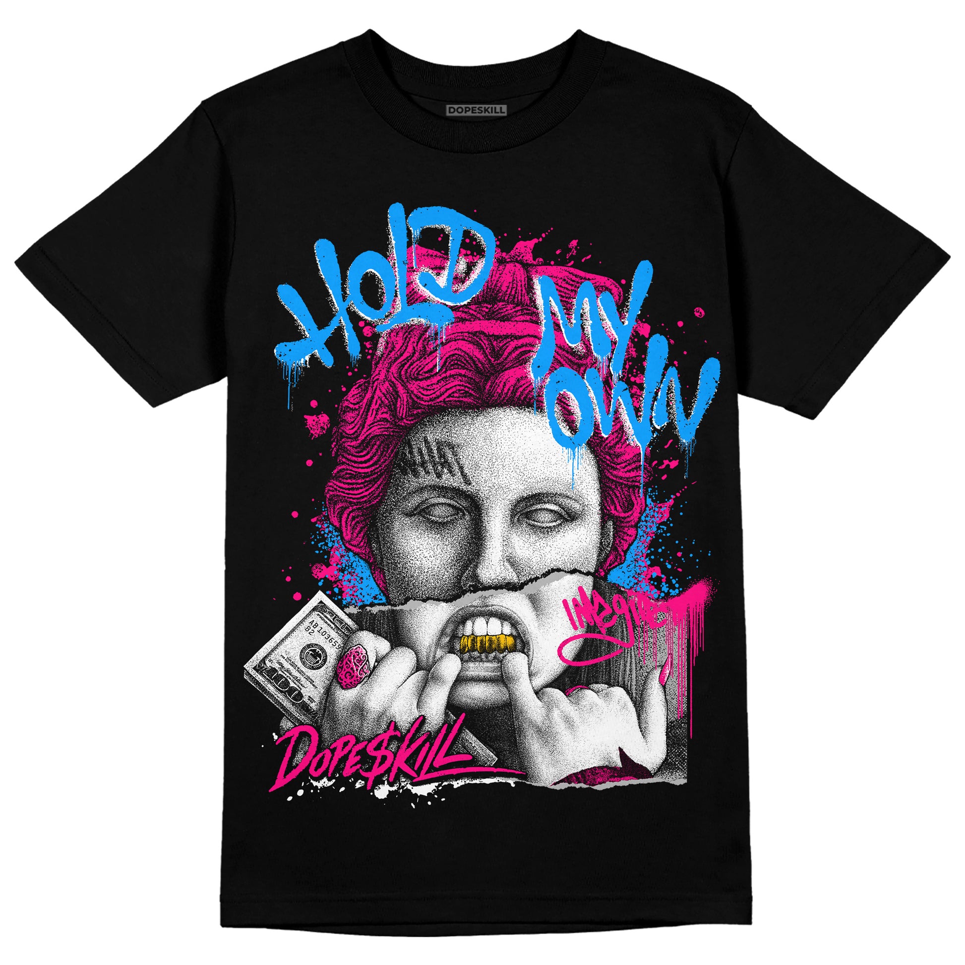 Jordan 1 Low GS “Fierce Pink” DopeSkill T-Shirt Hold My Own Graphic Streetwear - Black