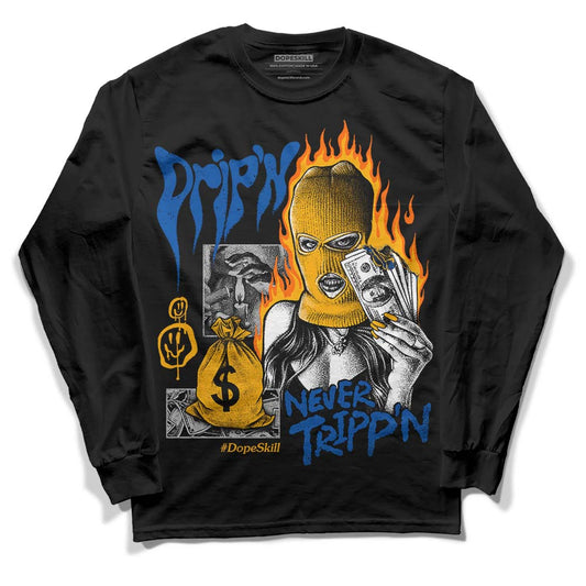 Dunk Blue Jay and University Gold DopeSkill Long Sleeve T-Shirt Drip'n Never Tripp'n Graphic Streetwear - Black