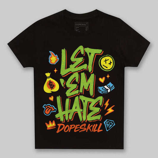 Neon Green Sneakers DopeSkill Toddler Kids T-shirt Let 'em Hate Graphic Streetwear - black