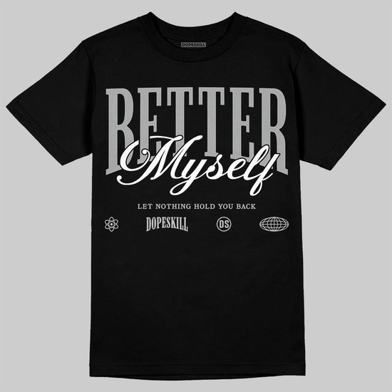 Jordan 6 "Cap and Gown" DopeSkill T-Shirt Better Myself Graphic Streetwear - Black