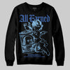 University Blue Sneakers DopeSkill Sweatshirt All Earned Graphic Streetwear - Black