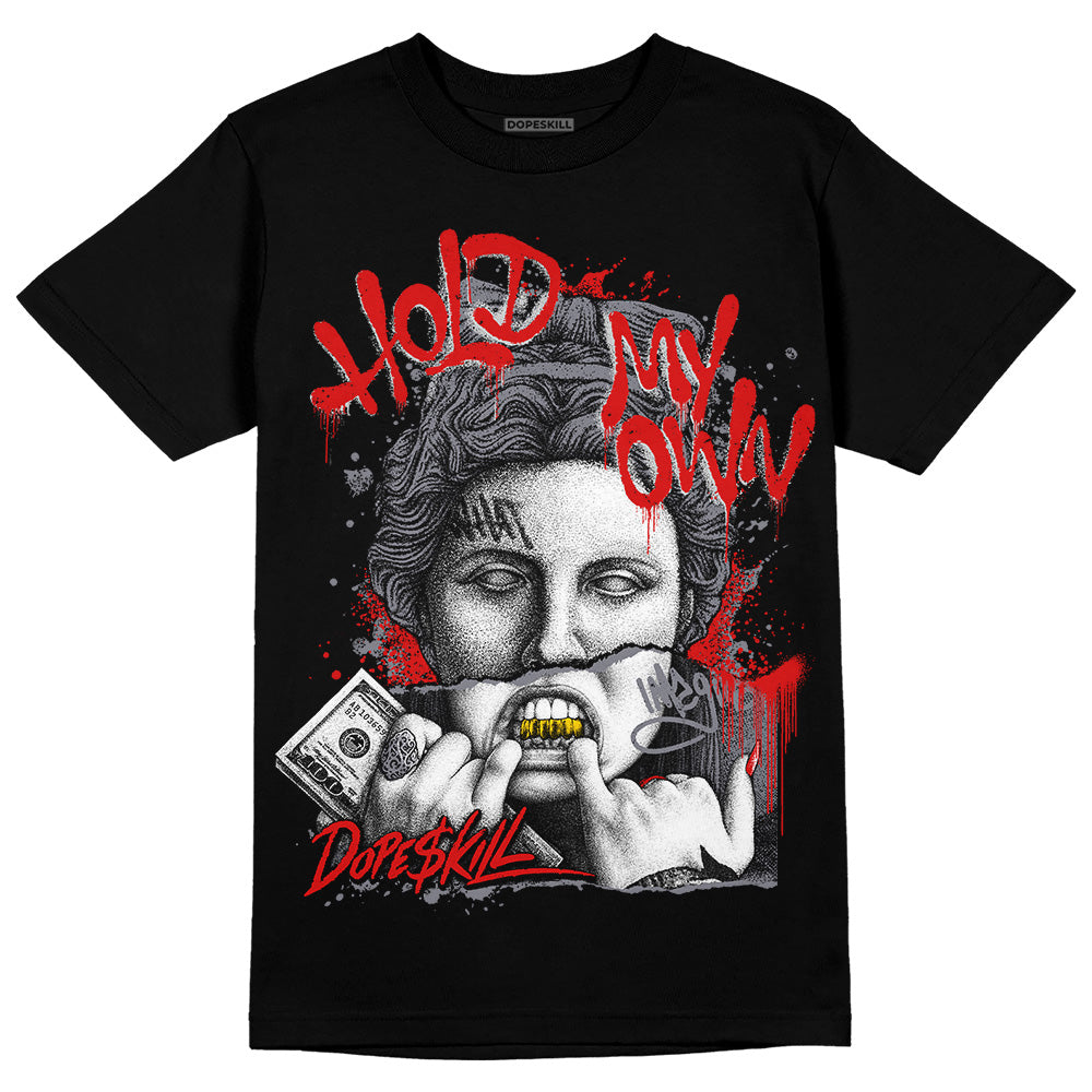 Jordan 9 Retro Fire Red DopeSkill T-Shirt Hold My Own Graphic Streetwear - Black 