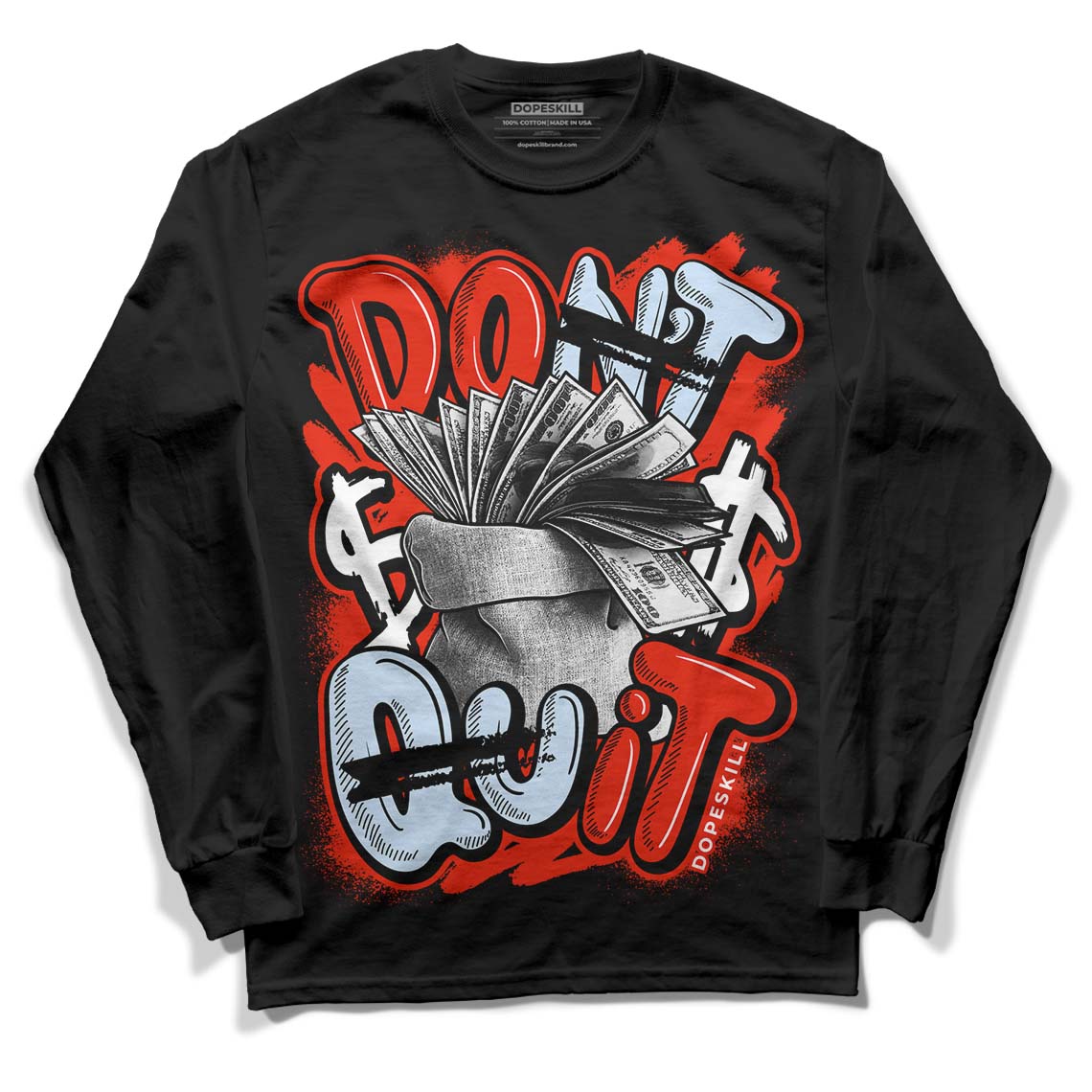 Jordan 6 Retro Toro Bravo DopeSkill Long Sleeve T-Shirt Don't Quit Graphic Streetwear - Black