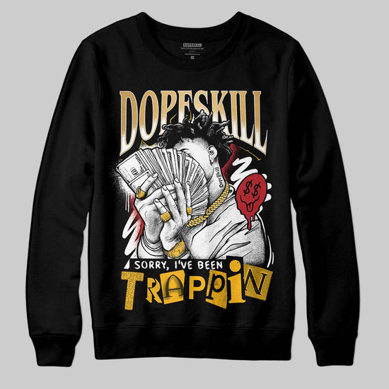 Jordan 12 Retro 'Taxi' 2025 DopeSkill Sweatshirt Sorry I've Been Trappin Graphic Streetwear - Black