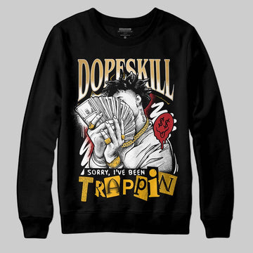 Jordan 12 Retro 'Taxi' 2025 DopeSkill Sweatshirt Sorry I've Been Trappin Graphic Streetwear - Black