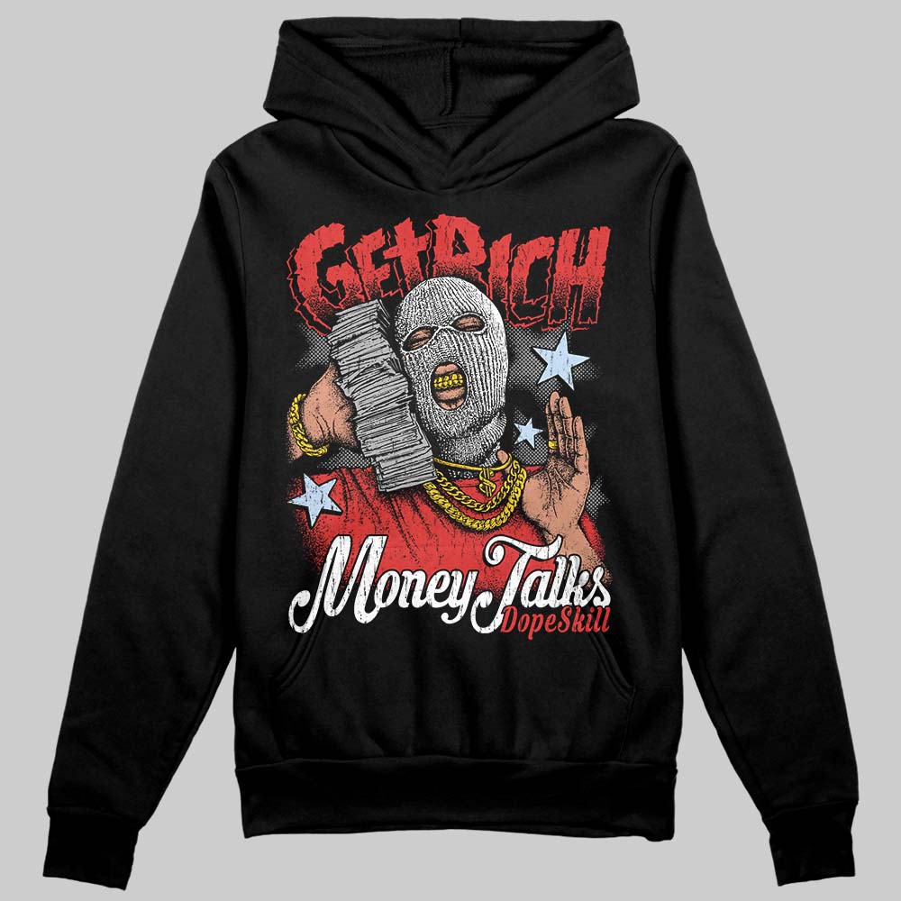 Jordan 6 “Reverse Infrared” DopeSkill Hoodie Sweatshirt Get Rich Graphic Streetwear - Black