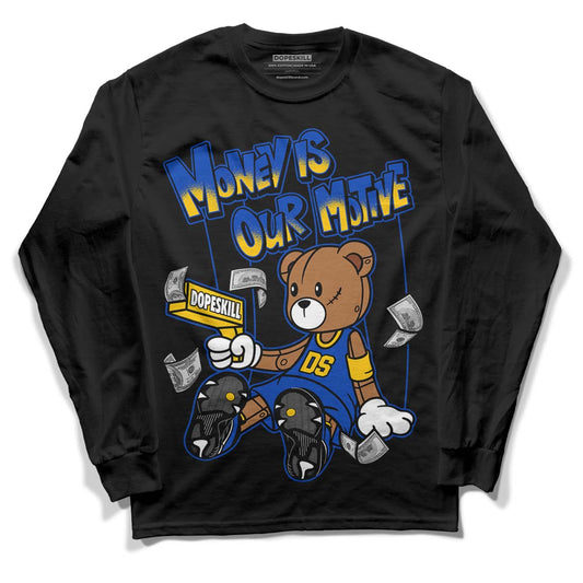 Jordan 14 “Laney” DopeSkill Long Sleeve T-Shirt Money Is Our Motive Bear Graphic Streetwear - Black