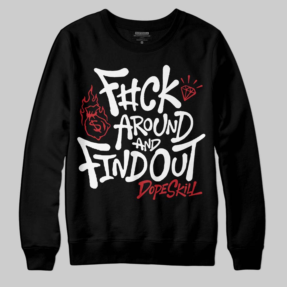 Jordan 4 “Flight Club” DopeSkill Sweatshirt F#ck Around And Find Out Graphic Streetwear - Black