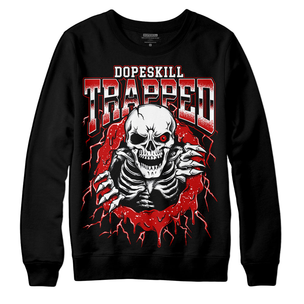 Jordan 6 Red Oreo DopeSkill Sweatshirt Trapped Halloween Graphic Streetwear - Black