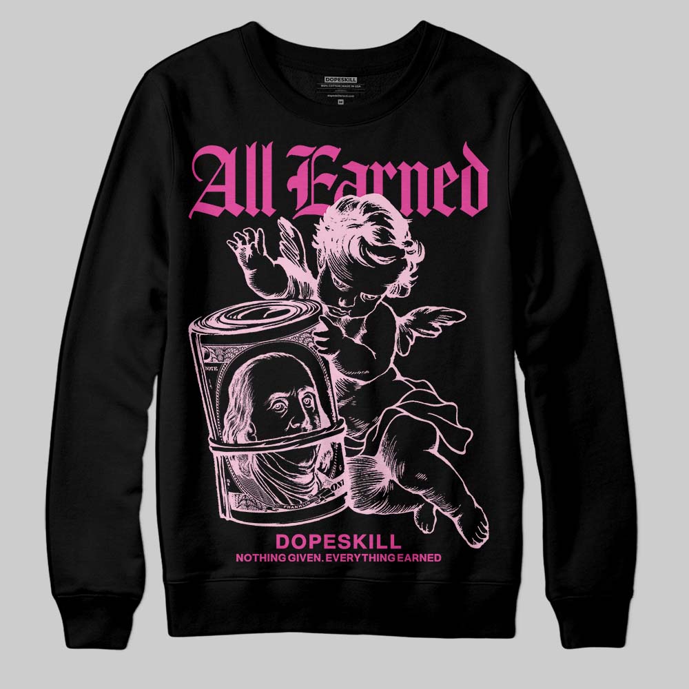 Pink Sneakers DopeSkill Sweatshirt All Earned Graphic Streetwear - Black