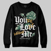 Jordan 1 High OG “Fir” (Pro Green) DopeSkill Sweatshirt You’re Lost Without Me Graphic Streetwear - black
