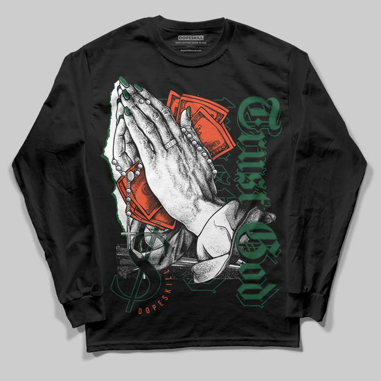 Dunk Low Team Dark Green Orange DopeSkill Long Sleeve T-Shirt Trust God Graphic Streetwear - Black