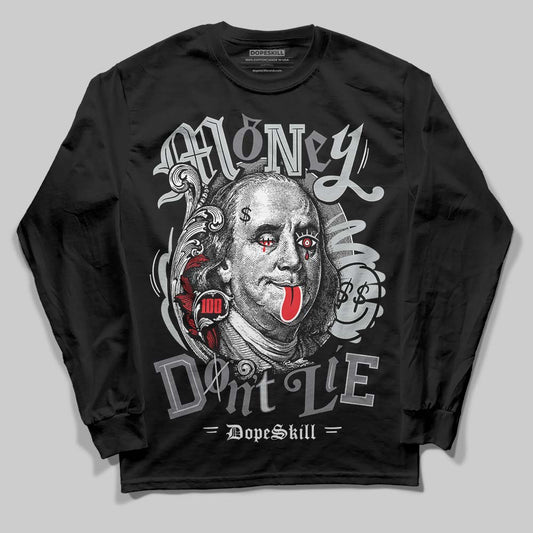 Jordan 4 “Fear” DopeSkill Long Sleeve T-Shirt Money Don't Lie Graphic Streetwear - Black