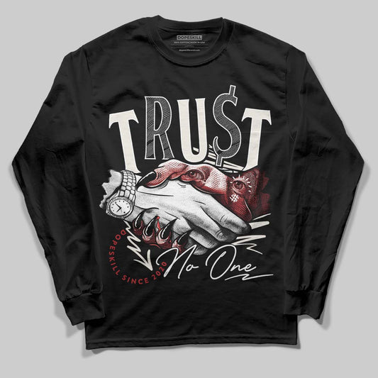 Nigel Sylvester x Jordan 1 Low OG “Nitro” DopeSkill Long Sleeve T-Shirt Trust No One Graphic Streetwear - Black