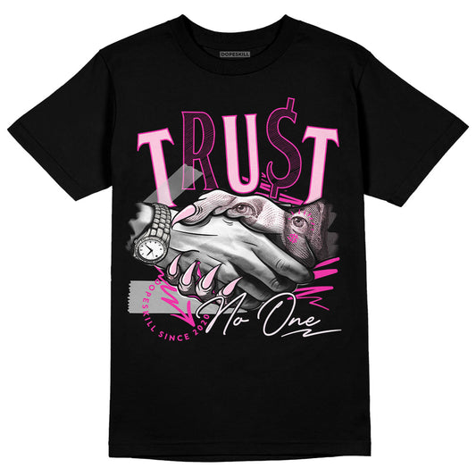 Dunk Low GS 'Triple Pink' DopeSkill T-Shirt Trust No One Graphic Streetwear - Black