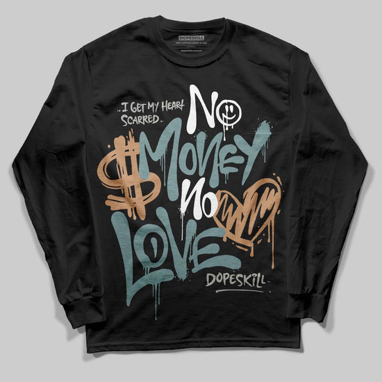 Nike Air Max 1 Low Poly “Adventure” DopeSkill Long Sleeve T-Shirt No Money No Love Typo Graphic Streetwear - Black