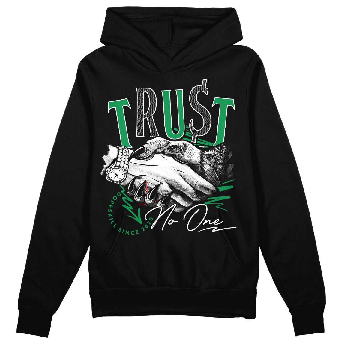 Jordan 3 WMNS “Lucky Green” DopeSkill Hoodie Sweatshirt Trust No One Graphic Streetwear - Black