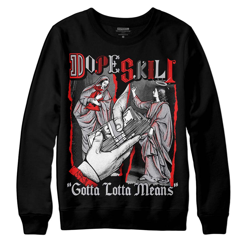 Grey Sneakers DopeSkill Sweatshirt Gotta Lotta Means Graphic Streetwear - black