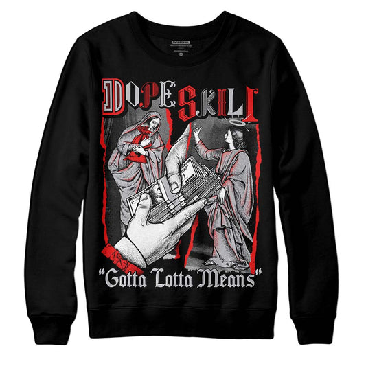 Grey Sneakers DopeSkill Sweatshirt Gotta Lotta Means Graphic Streetwear - black