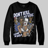 Jordan 1 High OG Rare Air "Deep Royal Blue" DopeSkill Sweatshirt Don't Kill My Vibe Graphic Streetwear - Black