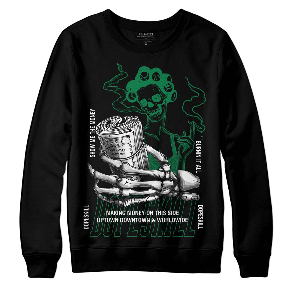 Jordan 5 “Lucky Green” DopeSkill Sweatshirt Show Me The Money Graphic Streetwear - Black