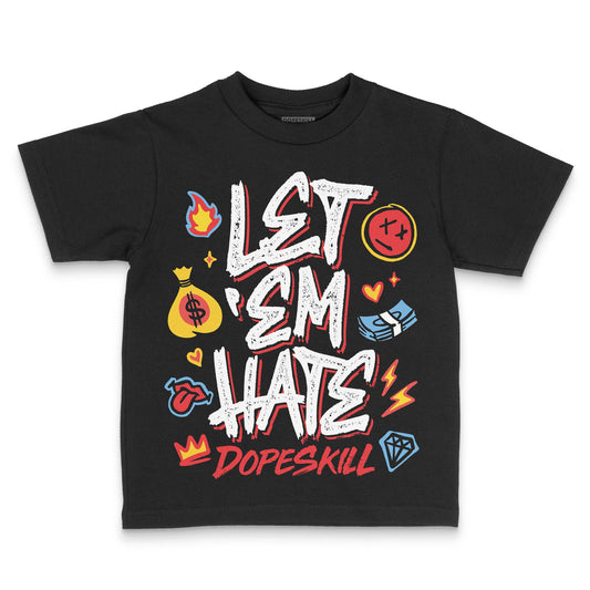 Black and White Sneakers DopeSkill Toddler Kids T-shirt Let 'em Hate Graphic Streetwear - Black