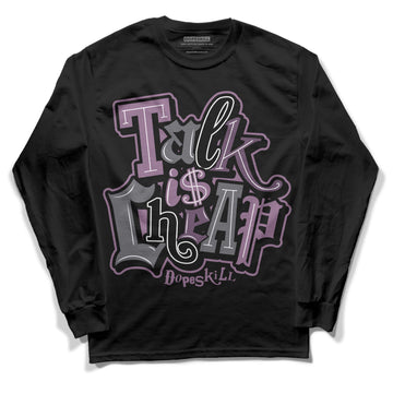 Jordan 2 “Mauve/Off-Noir” DopeSkill Long Sleeve T-Shirt Talk Is Chip Graphic Streetwear - Black