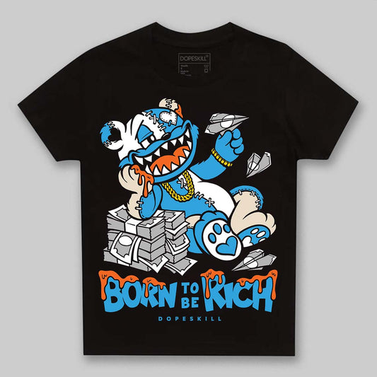 Jordan 1 High OG “UNC” Reimagined DopeSkill Toddler Kids T-shirt Born To Be Rich Graphic Streetwear - Black