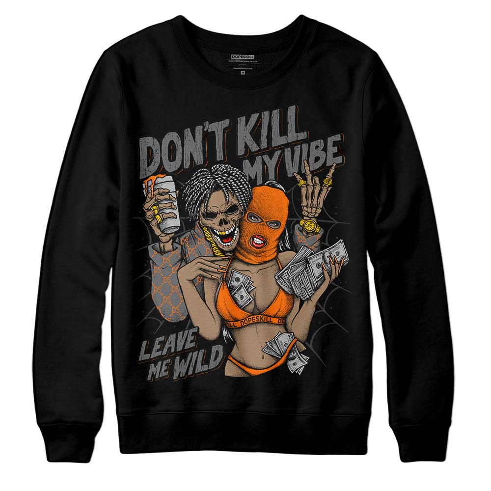 Jordan 3 Retro 'Fear Pack' DopeSkill Sweatshirt Don't Kill My Vibe Graphic Streetwear - Black