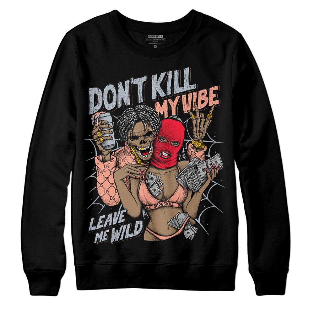 DJ Khaled x Jordan 5 Retro ‘Crimson Bliss’ DopeSkill Sweatshirt Don't Kill My Vibe Graphic Streetwear - Black