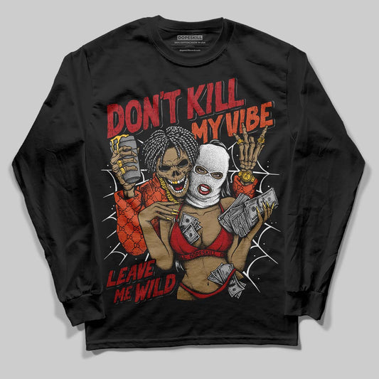 Nigel Sylvester x Air Jordan 4 ‘Brick by Brick’ DopeSkill Long Sleeve T-Shirt Don't Kill My Vibe Graphic Streetwear - Black