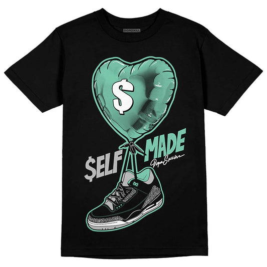 Jordan 3 "Green Glow" DopeSkill T-Shirt Self Made Graphic Streetwear - Black 