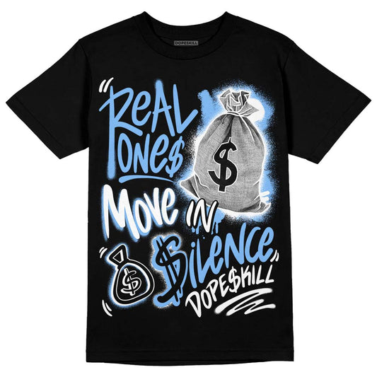 Jordan 9 Powder Blue DopeSkill T-Shirt Real Ones Move In Silence Graphic Streetwear - Black