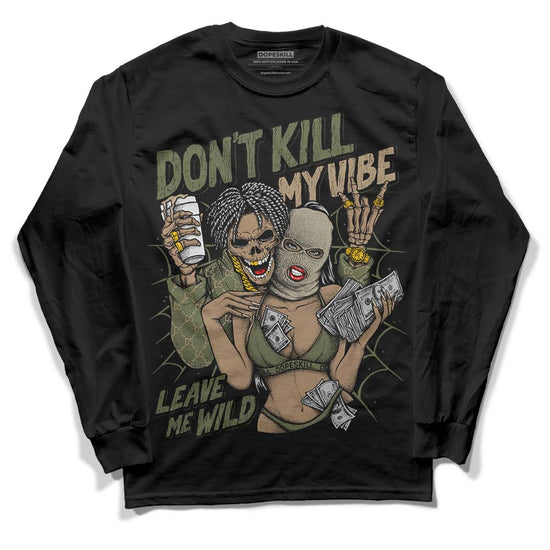 Air Max 90 Ballistic Neutral Olive  DopeSkill Long Sleeve T-Shirt Don't Kill My Vibe Graphic Streetwear - Black