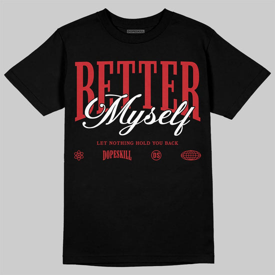 Air Max Uptempo 95 “Bulls Away” DopeSkill T-Shirt Better Myself Graphic Streetwear - Black