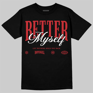 Air Max Uptempo 95 “Bulls Away” DopeSkill T-Shirt Better Myself Graphic Streetwear - Black