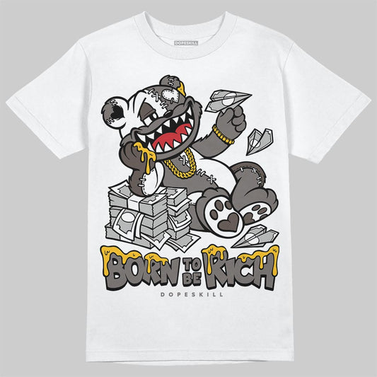 Jordan 4 Retro Cave Stone DopeSkill T-Shirt Born To Be Rich Graphic Streetwear - White 