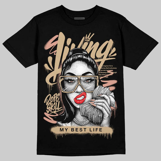 TAN Sneakers DopeSkill T-Shirt Living My Best Life Graphic Streetwear - Black