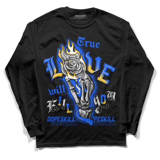 Royal Blue Sneakers DopeSkill Long Sleeve T-Shirt True Love Will Kill You Graphic Streetwear - Black